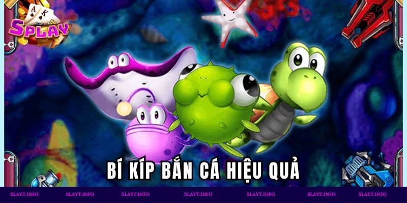 Bí kíp bắn cá hiệu quả