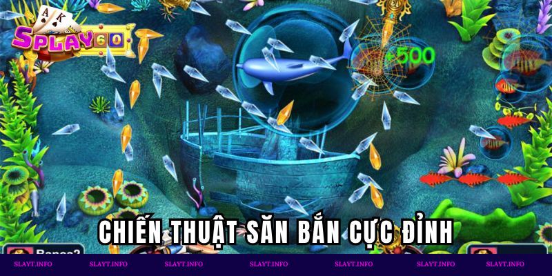 Chiến thuật săn bắn cực đỉnh