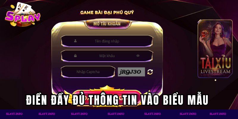 Điền đầy đủ thông tin vào biểu mẫu