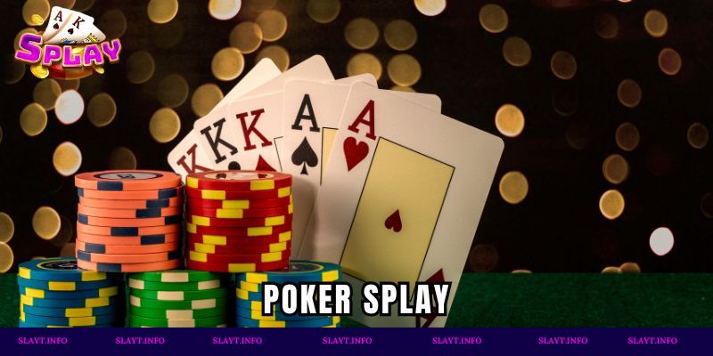 Poker Splay