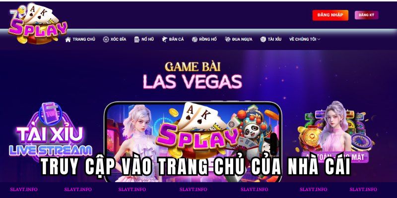 Truy cập vào trang chủ của nhà cái Splay