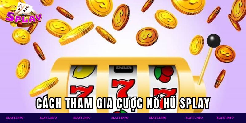 Từng bước tham gia cá cược game bất tận