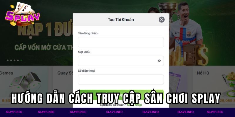 Hướng dẫn Splay tham gia sân chơi đình đám