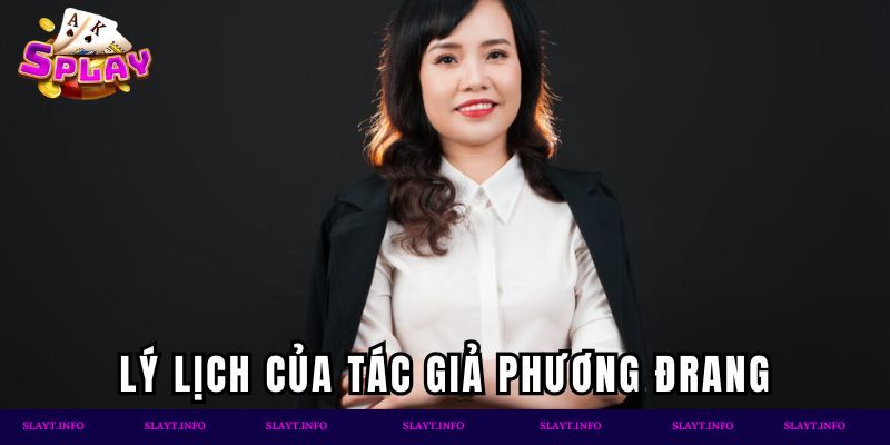 Lý lịch của tác giả Phương Đrang