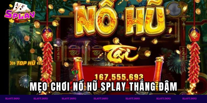 Chiến thuật quay hũ ăn thưởng đậm