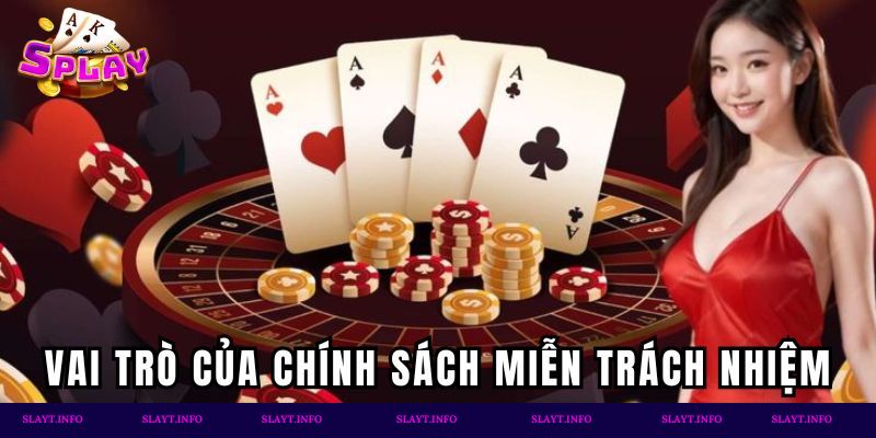 Vai trò của chính sách miễn trách nhiệm tại SPLAY