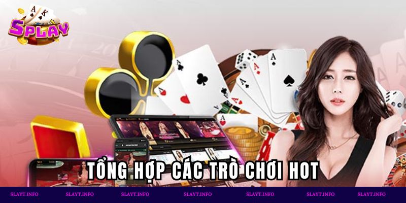 Tổng hợp các game cực hot tại sảnh cược